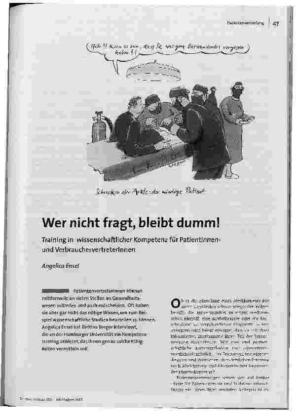Wer nicht fragt, bleibt dumm!Training in wissenschaftlicher Kompetenz für Patientlnnen-und Verbrauchervertreterinnen