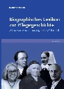 Biographisches Lexikon zur Pflegegeschichte, Band 11