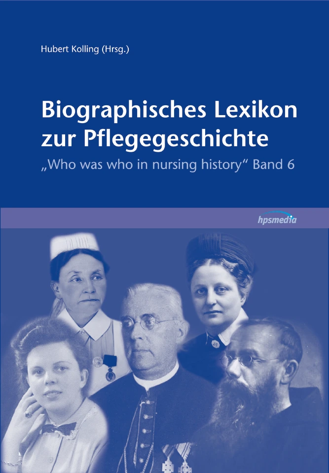[buch_biolex6] Biographisches Lexikon zur Pflegegeschichte, Band 6