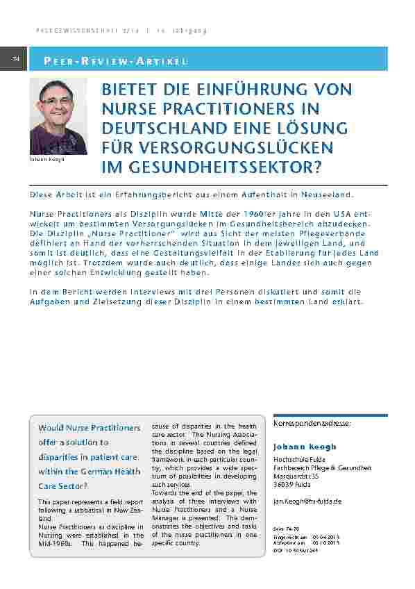 Bietet die Einführung von nurse Practitioners in deutschland eine lösunG für versorGunGslücken im Gesundheitssektor?diese arbeit ist ein erfahrungsbericht aus einem aufenthalt in neuseeland. nurse Practitioners als disziplin wurde mitte der 1960’er Jahre